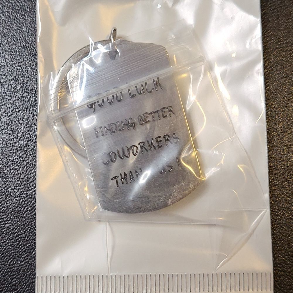 Coworker "Good Luck finding better coworkers than us" Keychain …